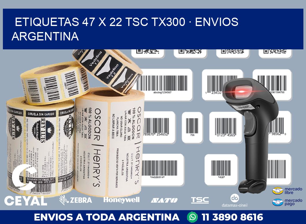 ETIQUETAS 47 x 22 TSC TX300 · ENVIOS ARGENTINA