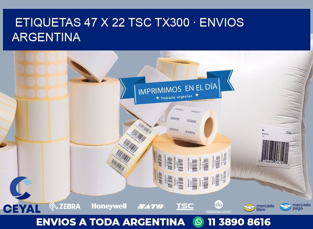 ETIQUETAS 47 x 22 TSC TX300 · ENVIOS ARGENTINA