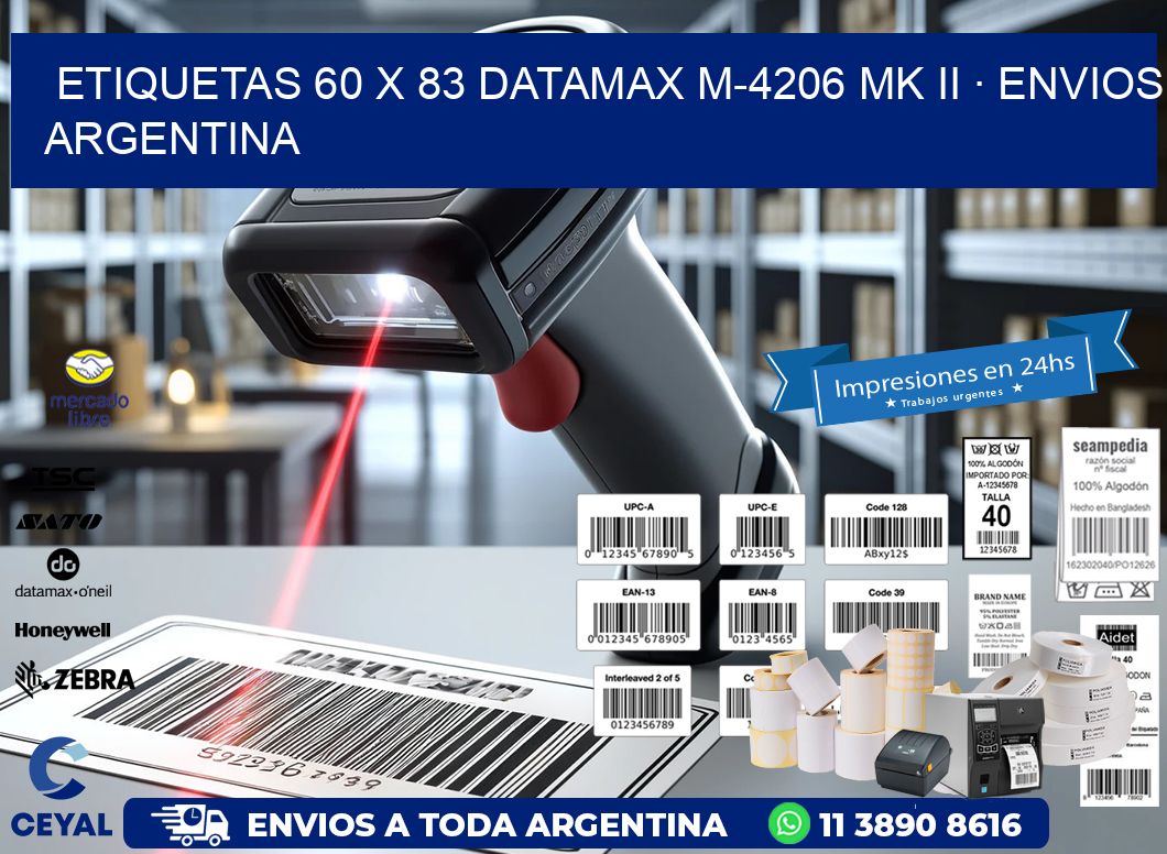 ETIQUETAS 60 x 83 DATAMAX M-4206 MK II · ENVIOS ARGENTINA