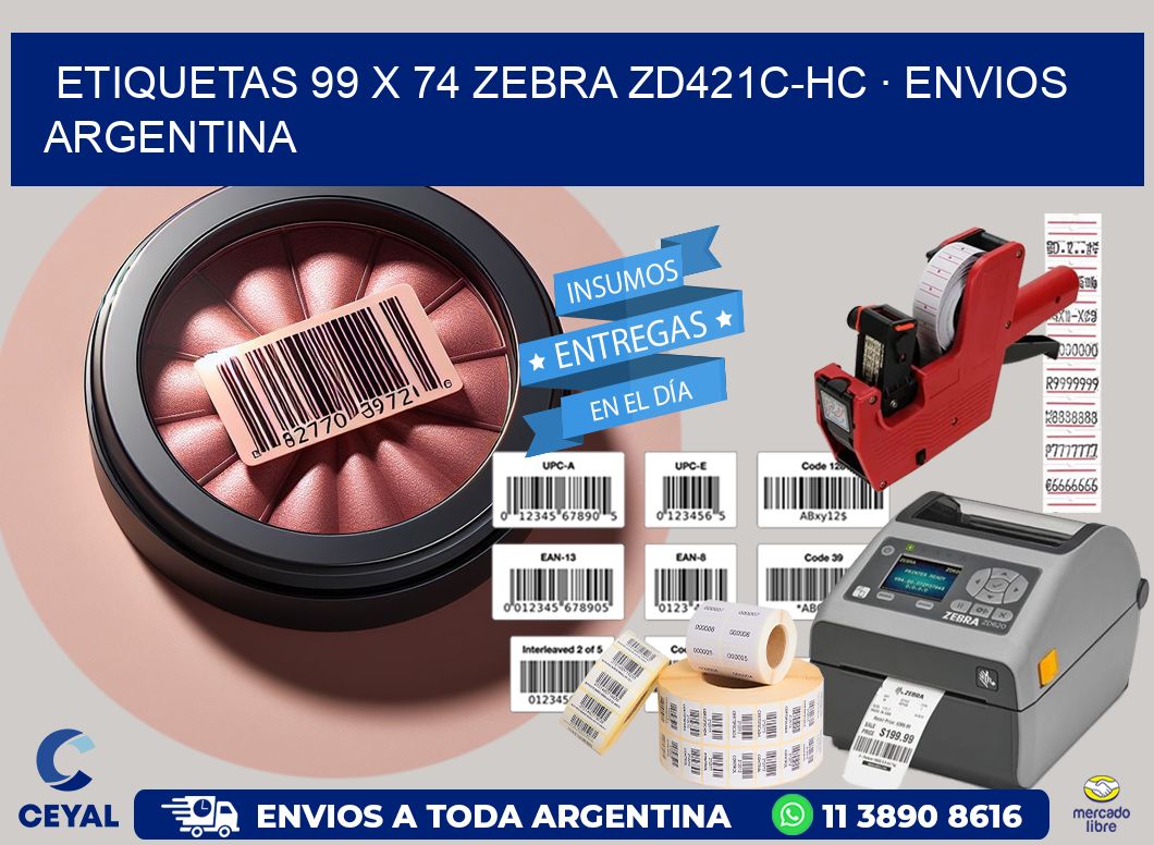 ETIQUETAS 99 x 74 ZEBRA ZD421C-HC · ENVIOS ARGENTINA
