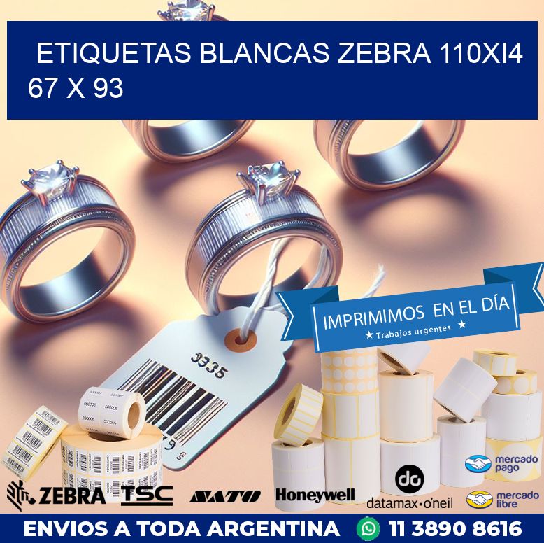 ETIQUETAS BLANCAS ZEBRA 110Xi4 67 x 93