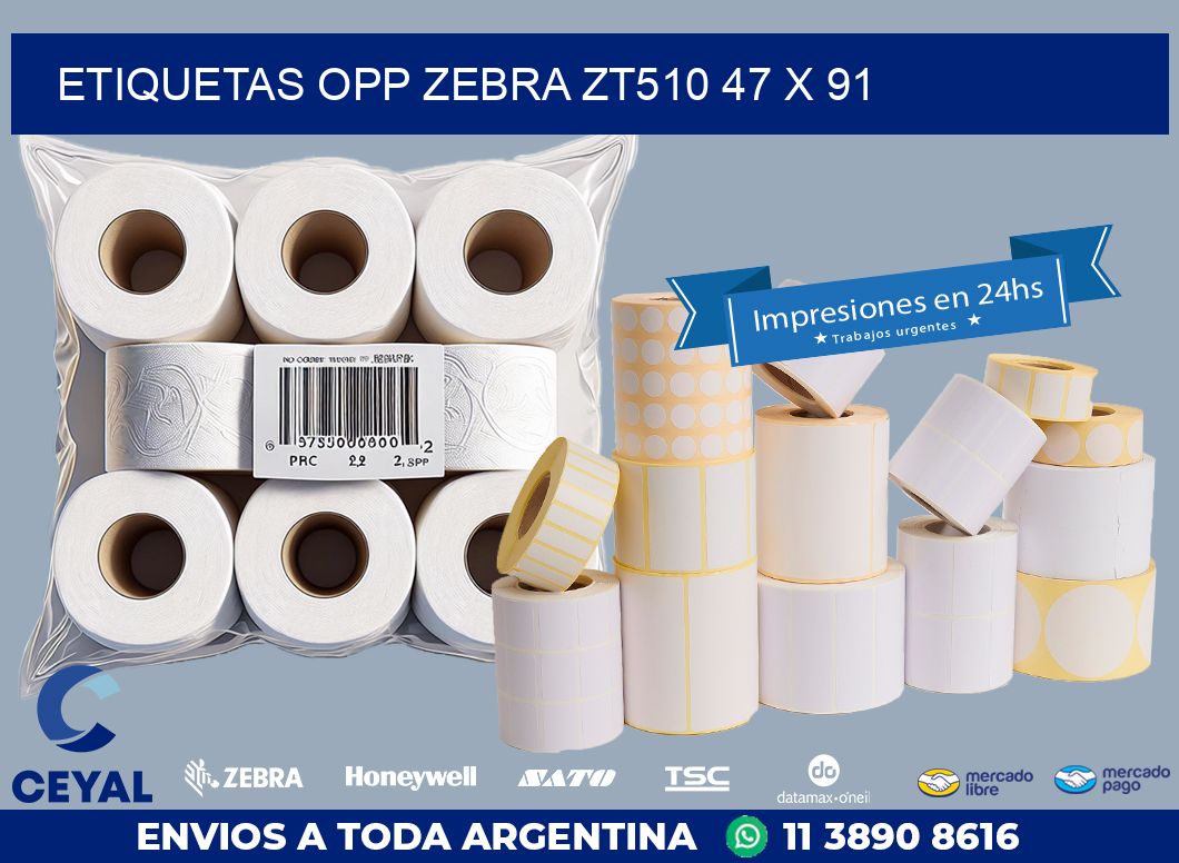 ETIQUETAS OPP ZEBRA ZT510 47 x 91