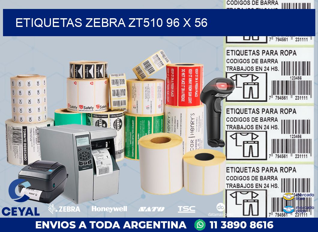 ETIQUETAS Zebra ZT510 96 x 56