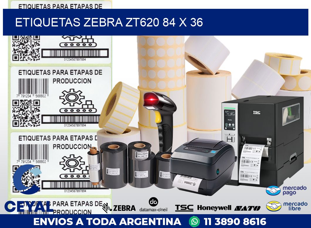 ETIQUETAS Zebra ZT620 84 x 36