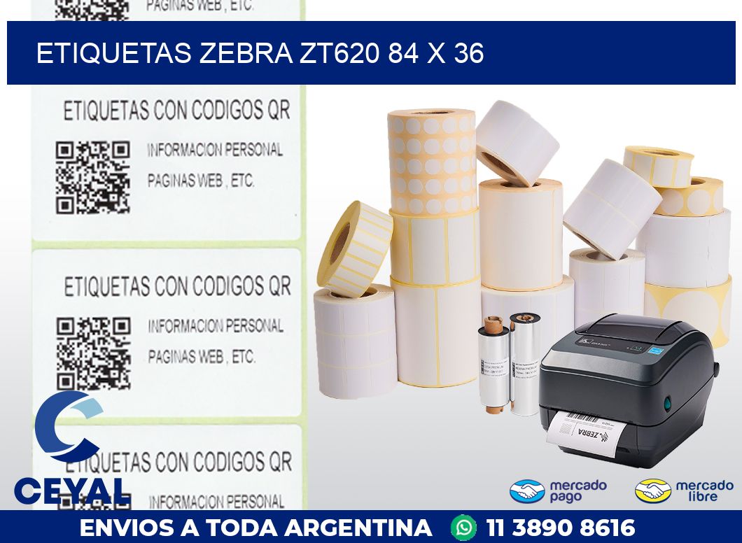 ETIQUETAS Zebra ZT620 84 x 36