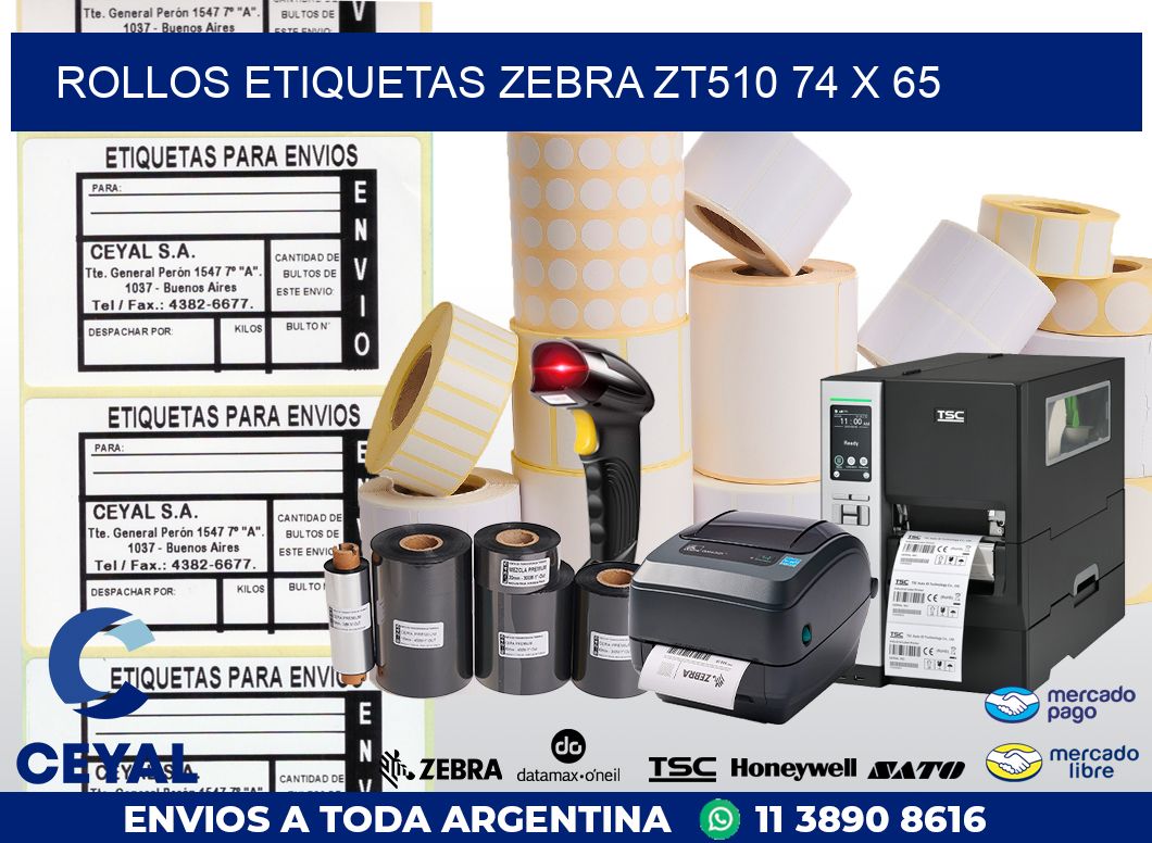 ROLLOS ETIQUETAS Zebra ZT510 74 x 65