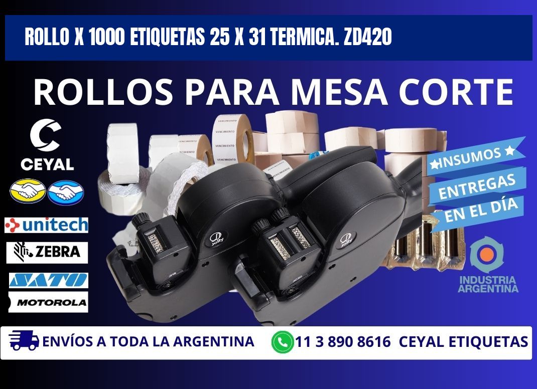 Rollo X 1000 etiquetas 25 x 31 termica. zd420