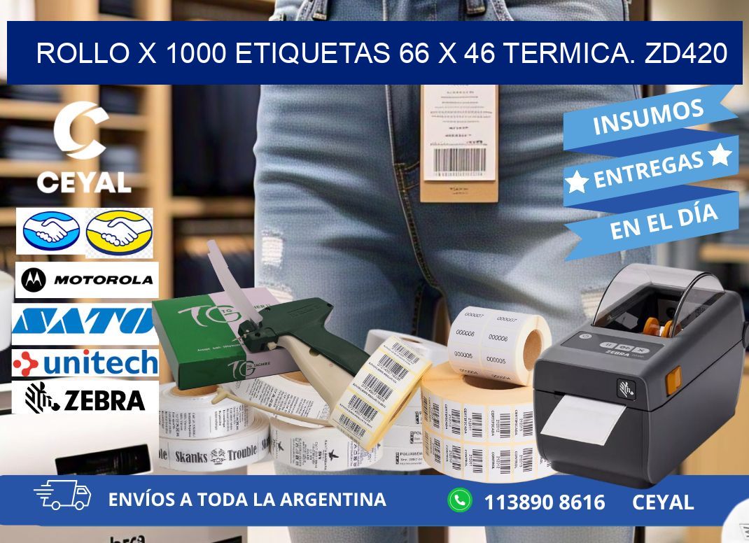 Rollo X 1000 etiquetas 66 x 46 termica. zd420