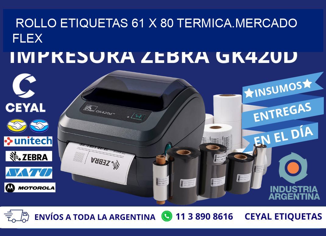 Rollo etiquetas 61 x 80 termica.MERCADO FLEX