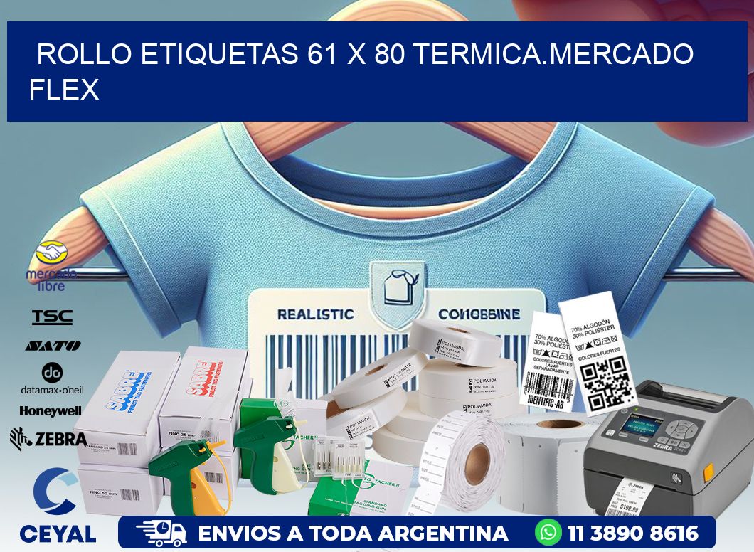 Rollo etiquetas 61 x 80 termica.MERCADO FLEX