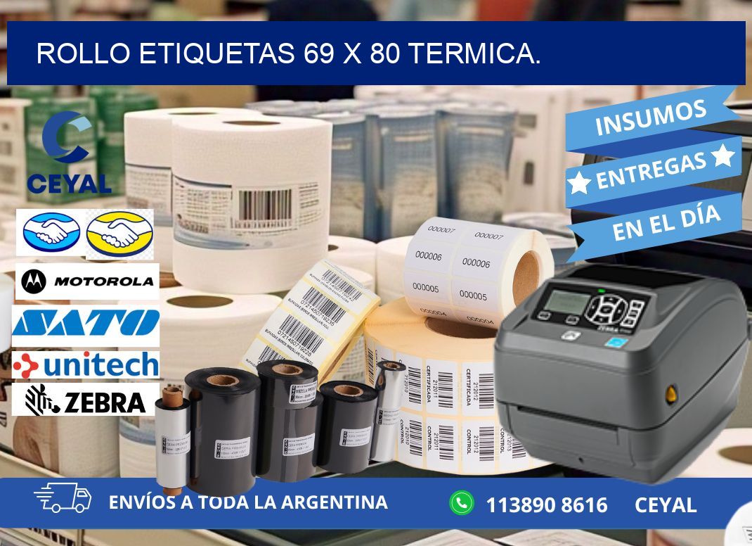 Rollo etiquetas 69 x 80 termica.