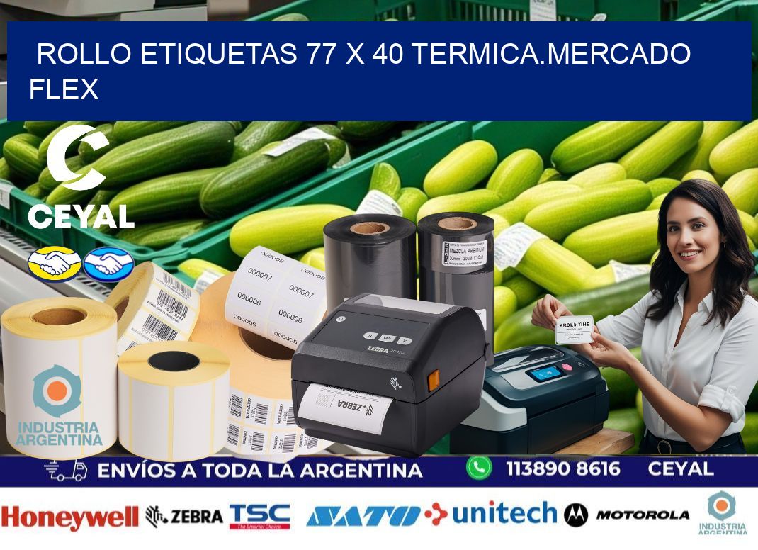 Rollo etiquetas 77 x 40 termica.MERCADO FLEX