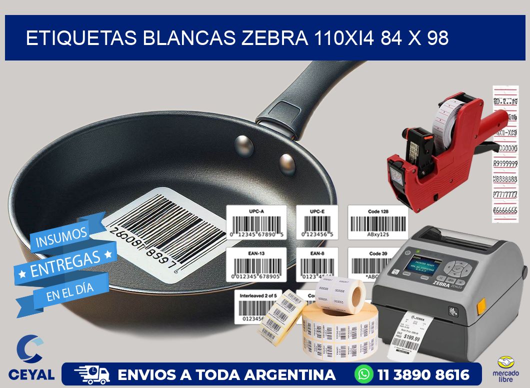 ETIQUETAS BLANCAS ZEBRA 110Xi4 84 x 98