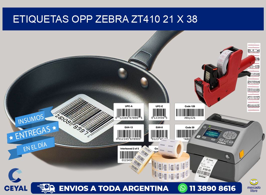 ETIQUETAS OPP ZEBRA ZT410 21 x 38