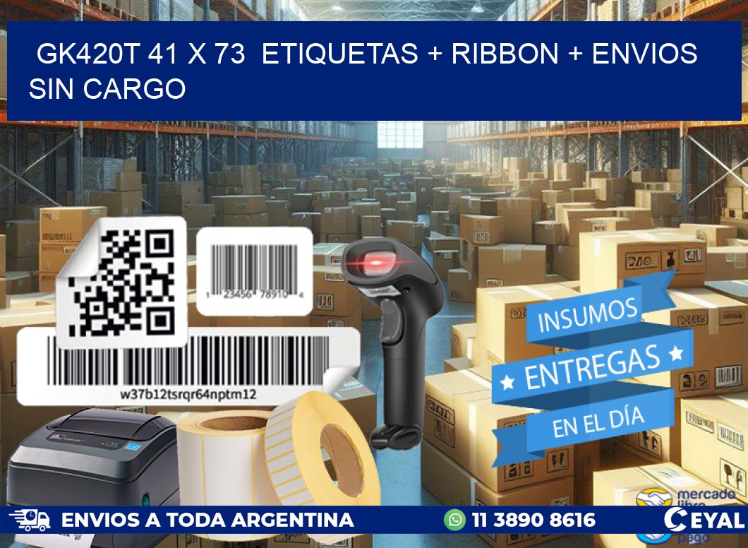 GK420T 41 x 73  etiquetas + ribbon + envios sin cargo