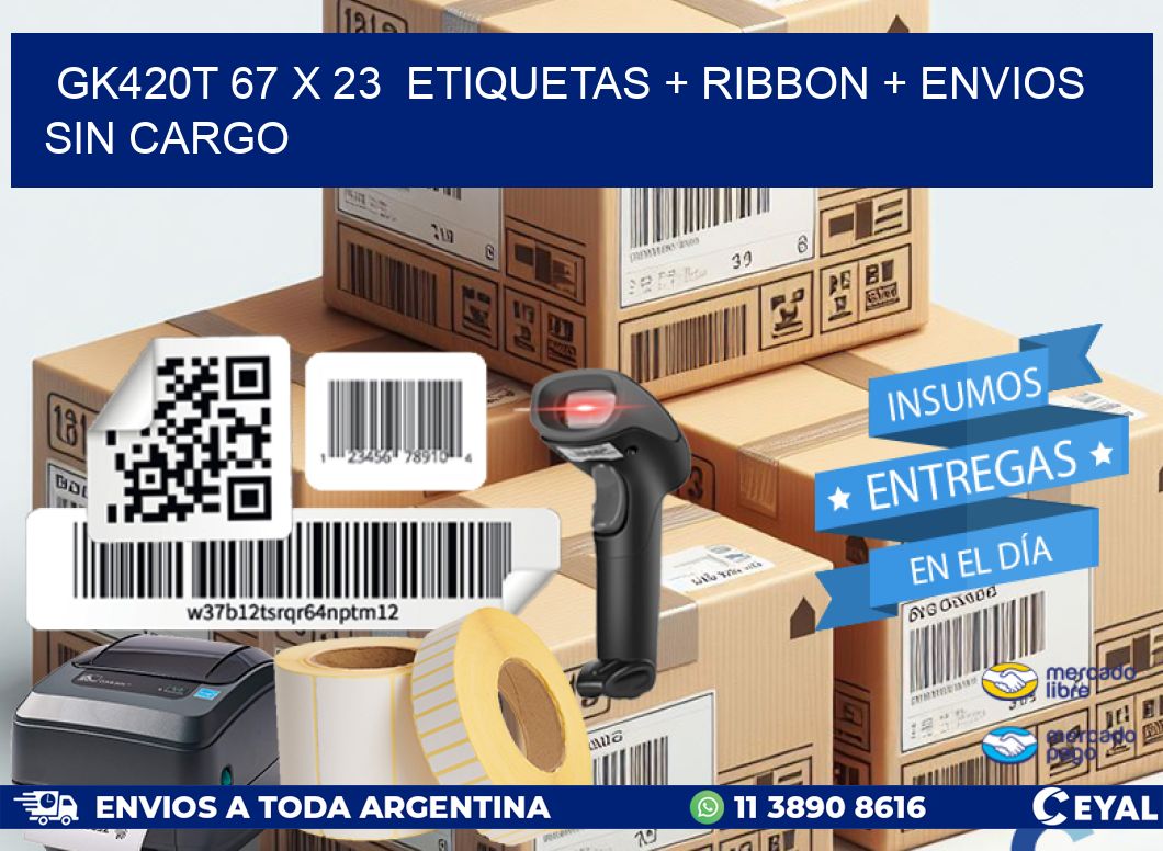 GK420T 67 x 23  etiquetas + ribbon + envios sin cargo