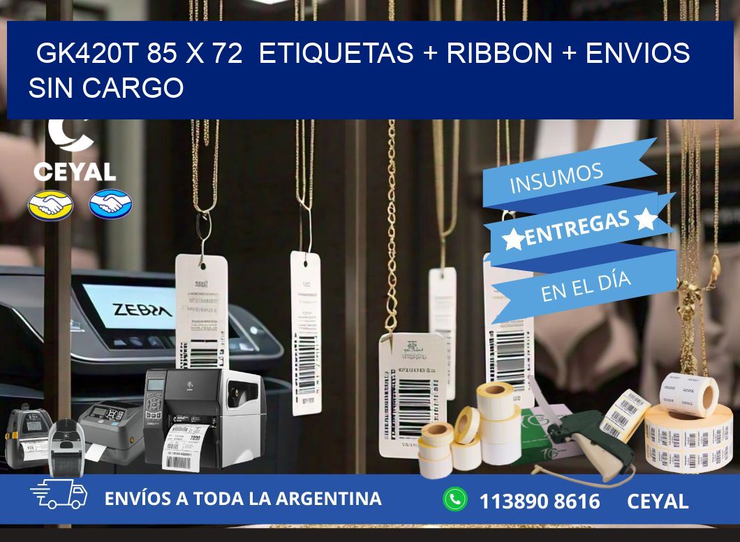 GK420T 85 x 72  etiquetas + ribbon + envios sin cargo