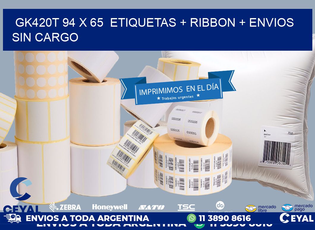 GK420T 94 x 65  etiquetas + ribbon + envios sin cargo