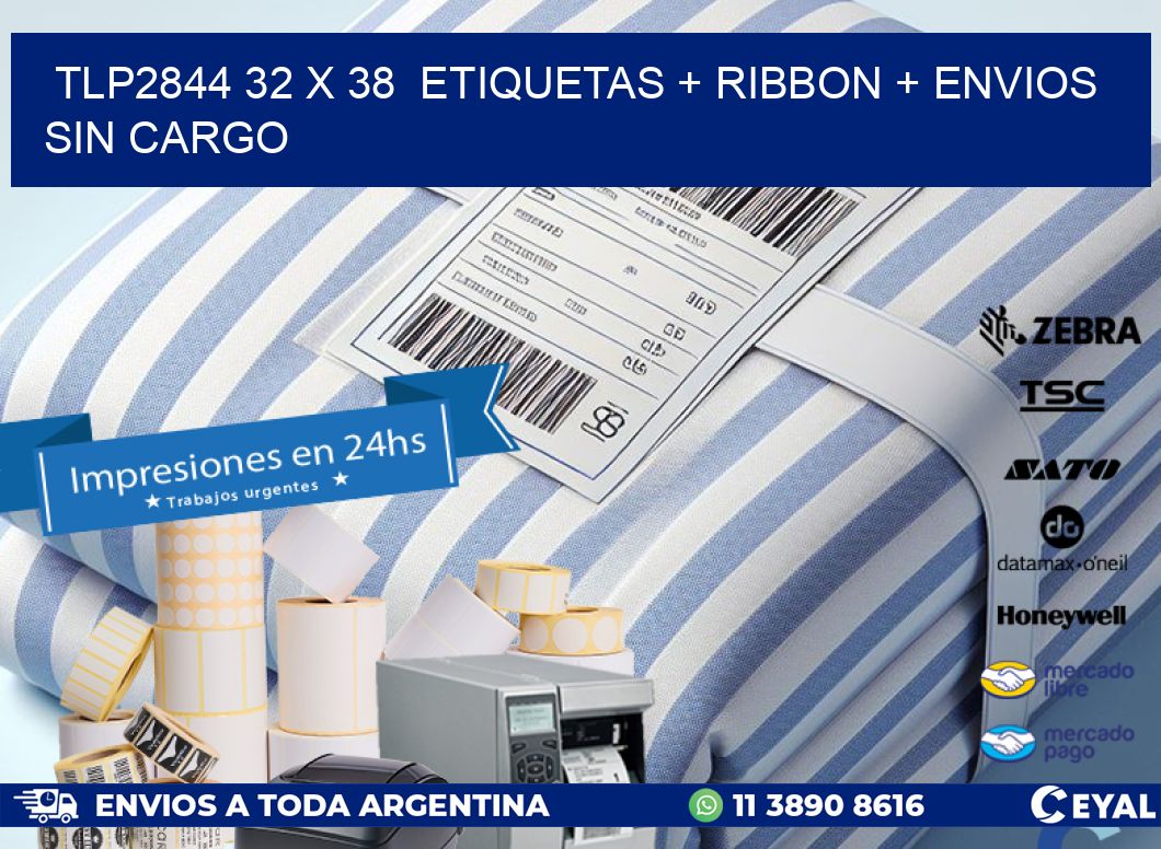 TLP2844 32 x 38  etiquetas + ribbon + envios sin cargo