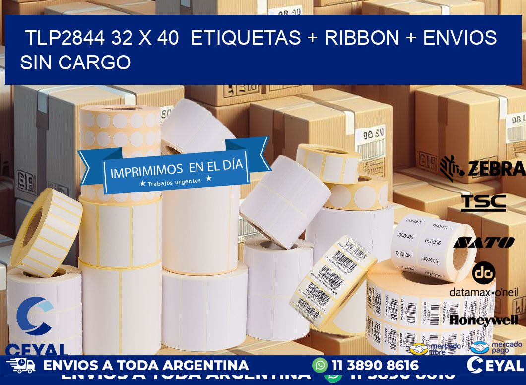 TLP2844 32 x 40  etiquetas + ribbon + envios sin cargo