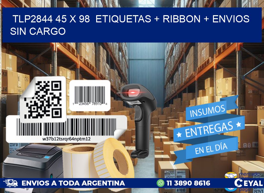TLP2844 45 x 98  etiquetas + ribbon + envios sin cargo