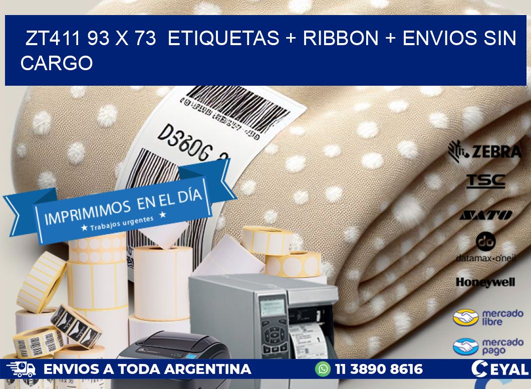 ZT411 93 x 73  etiquetas + ribbon + envios sin cargo