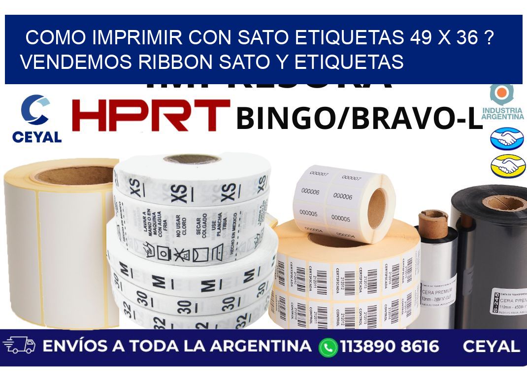 como imprimir con sato etiquetas 49 x 36 ? vendemos ribbon sato y etiquetas