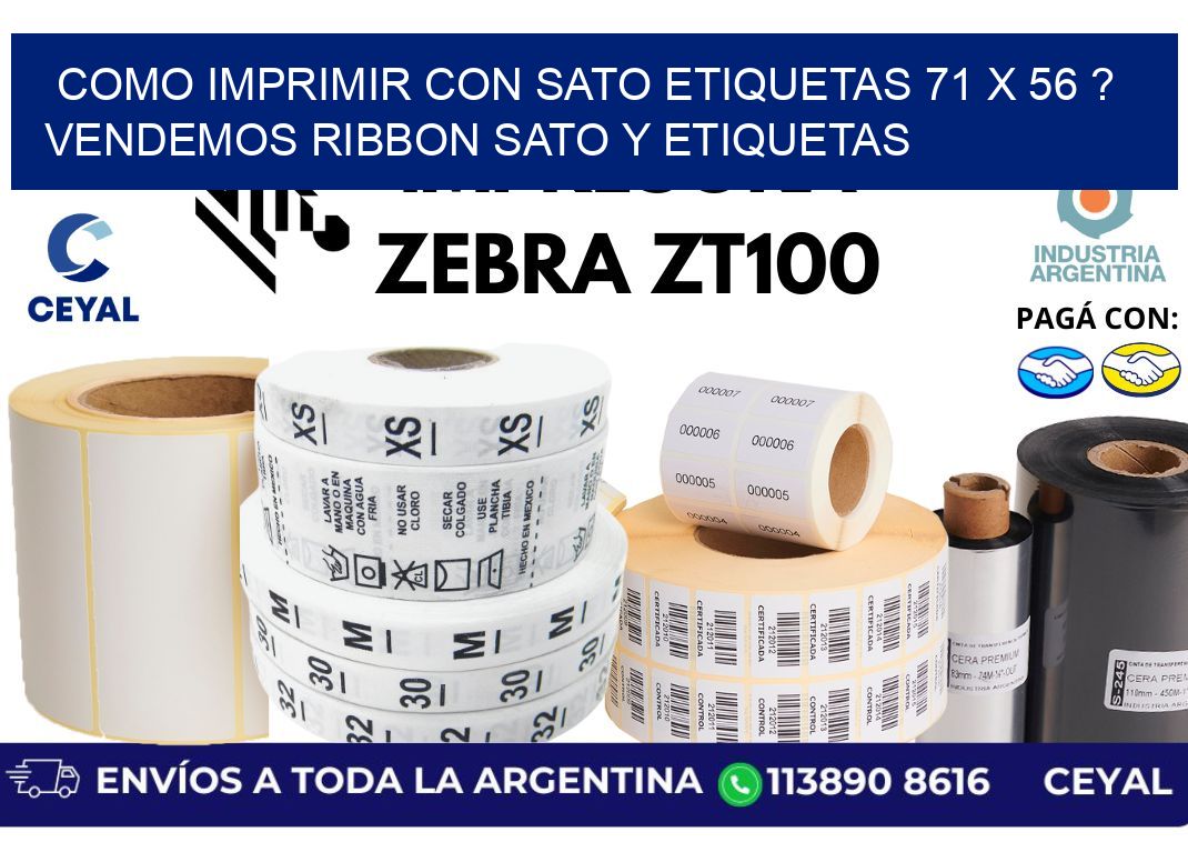 como imprimir con sato etiquetas 71 x 56 ? vendemos ribbon sato y etiquetas
