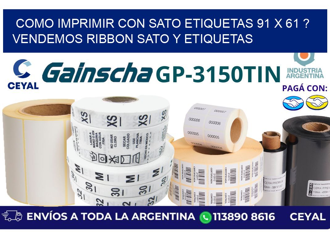 como imprimir con sato etiquetas 91 x 61 ? vendemos ribbon sato y etiquetas