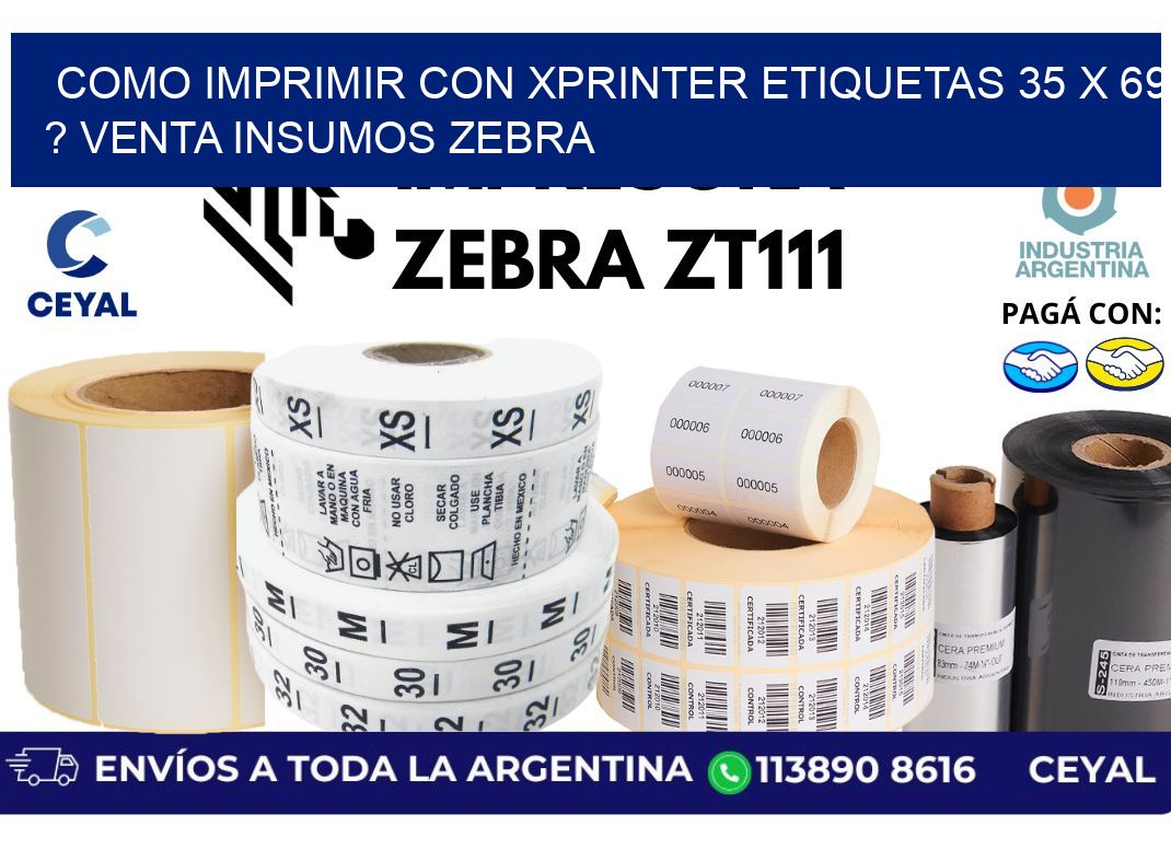 como imprimir con xprinter etiquetas 35 x 69 ? venta insumos zebra