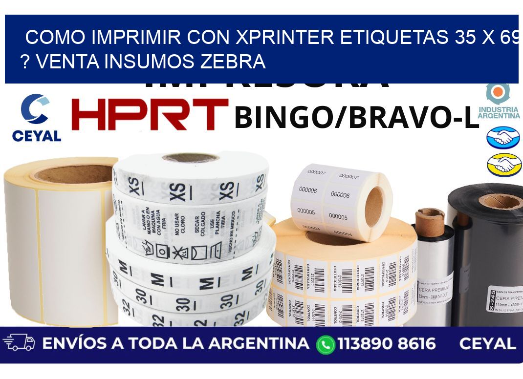 como imprimir con xprinter etiquetas 35 x 69 ? venta insumos zebra