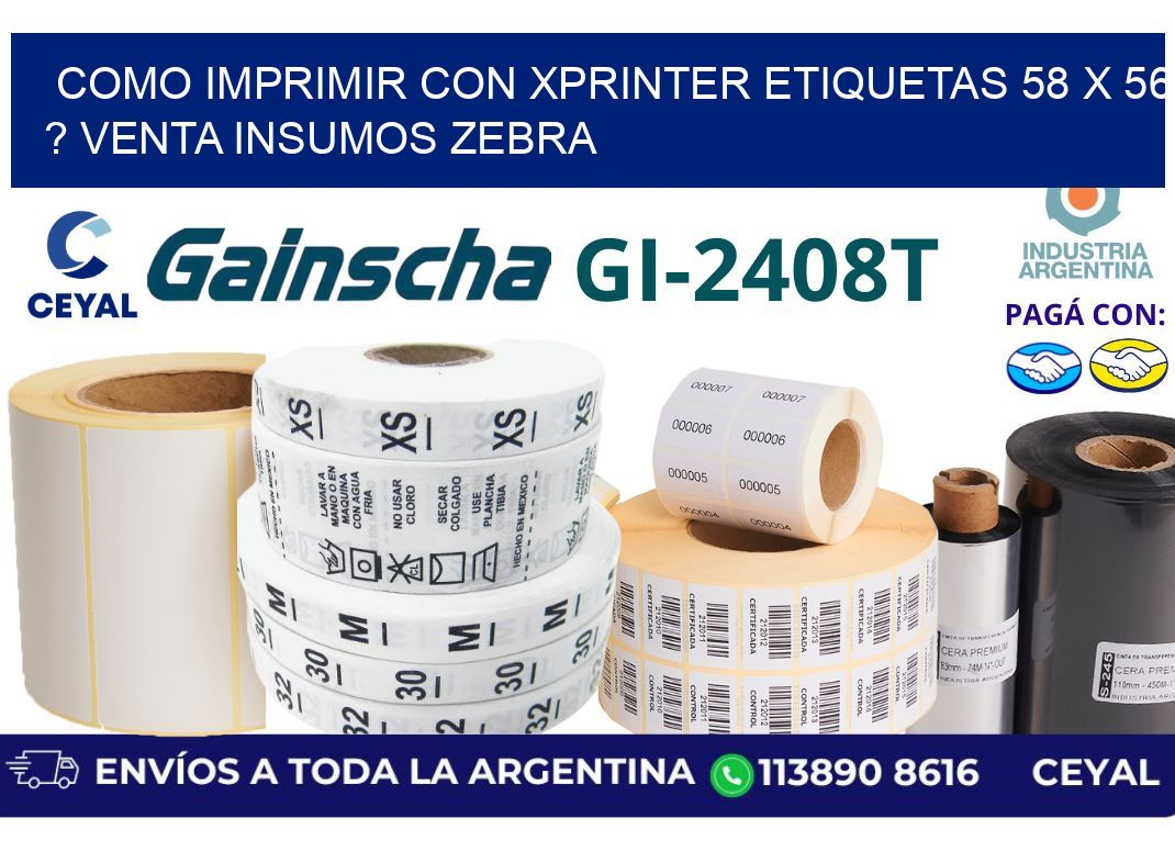 como imprimir con xprinter etiquetas 58 x 56 ? venta insumos zebra