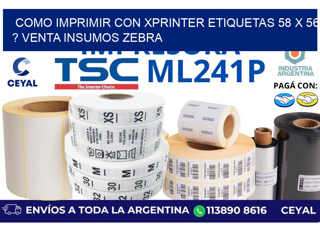 como imprimir con xprinter etiquetas 58 x 56 ? venta insumos zebra