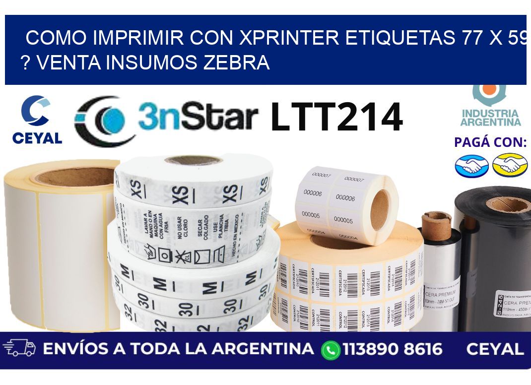 como imprimir con xprinter etiquetas 77 x 59 ? venta insumos zebra