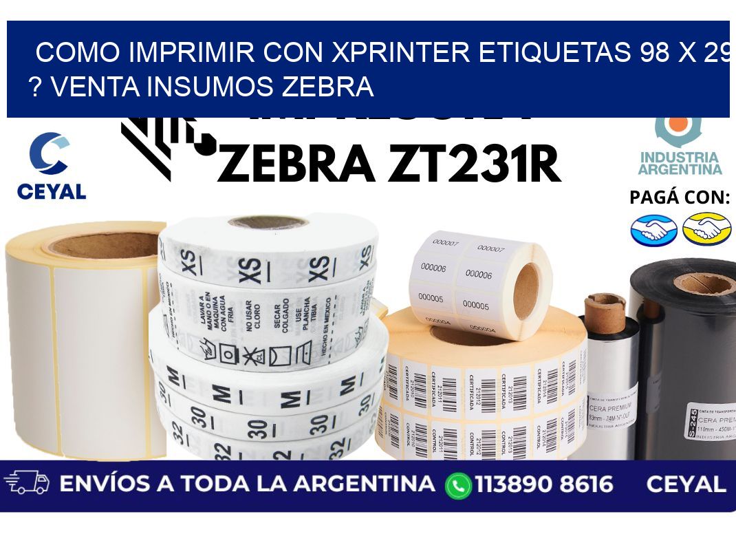 como imprimir con xprinter etiquetas 98 x 29 ? venta insumos zebra