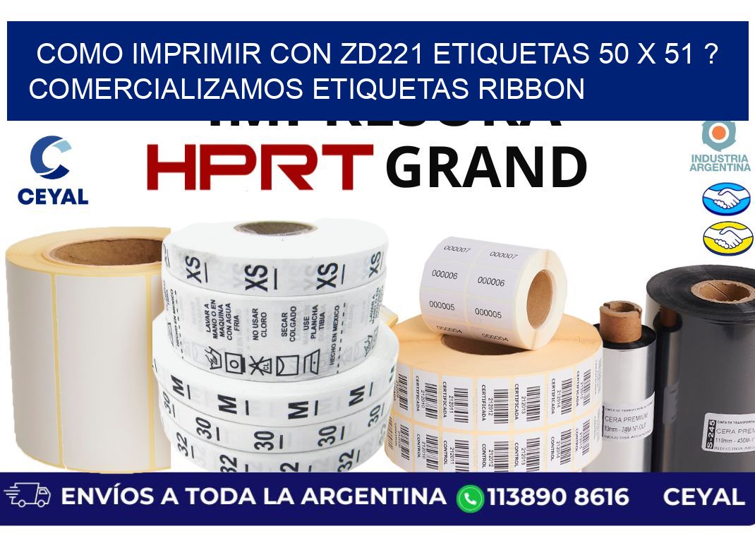 como imprimir con zd221 etiquetas 50 x 51 ? Comercializamos etiquetas ribbon