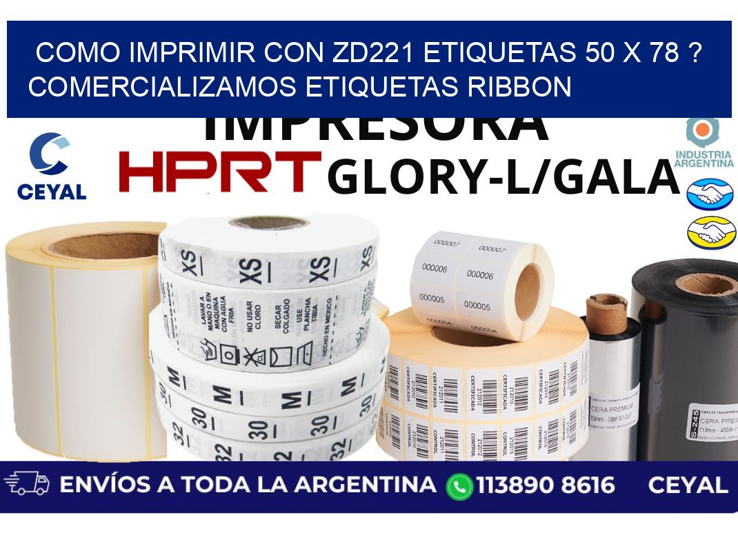 como imprimir con zd221 etiquetas 50 x 78 ? Comercializamos etiquetas ribbon