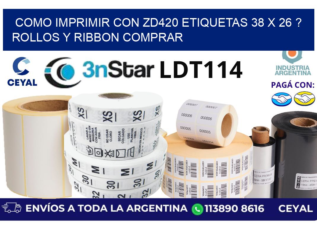como imprimir con zd420 etiquetas 38 x 26 ? Rollos y Ribbon comprar