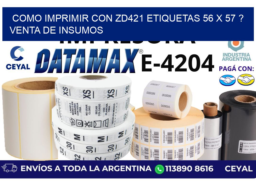 como imprimir con zd421 etiquetas 56 x 57 ? Venta de insumos