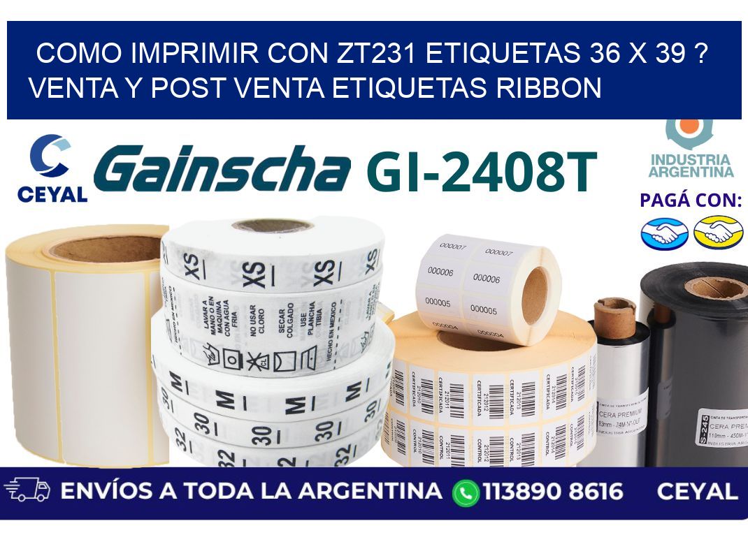 como imprimir con zt231 etiquetas 36 x 39 ? Venta y post venta etiquetas ribbon