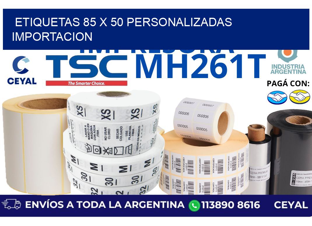 etiquetas 85 x 50 personalizadas importacion