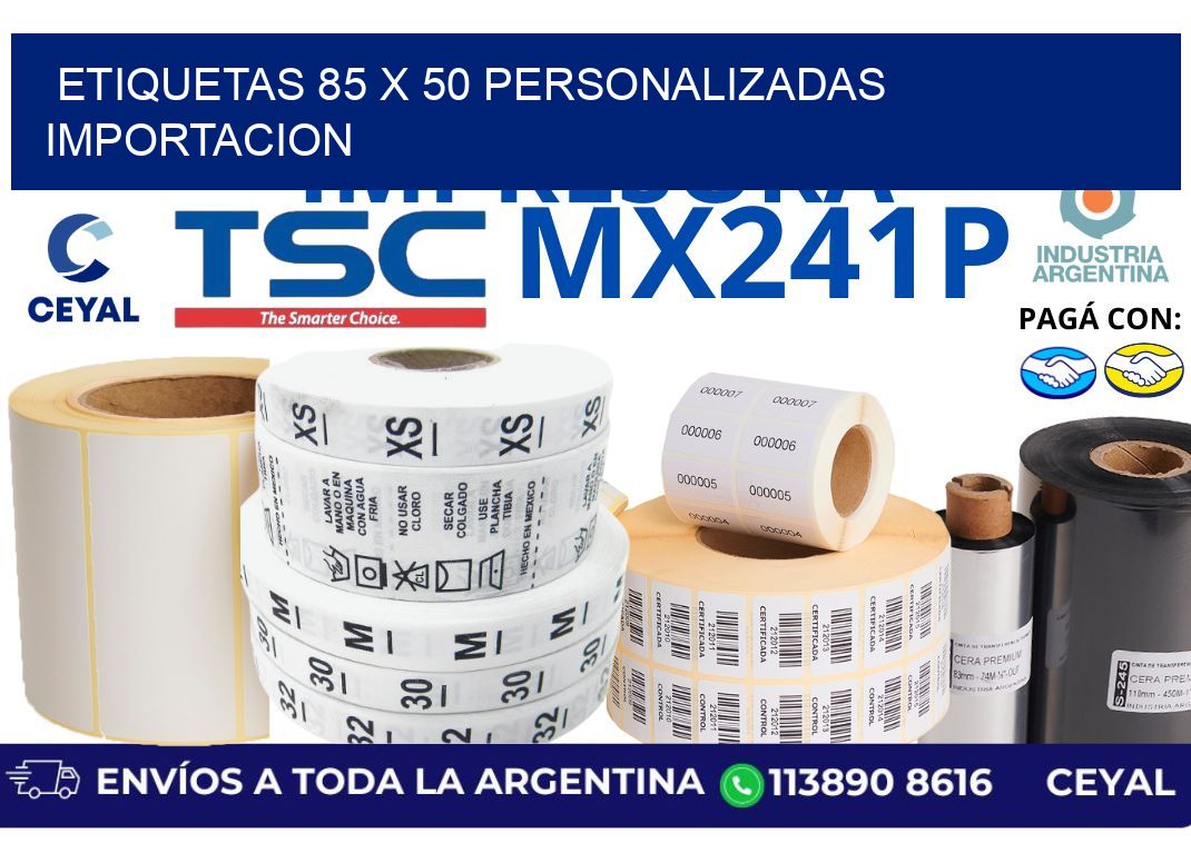 etiquetas 85 x 50 personalizadas importacion