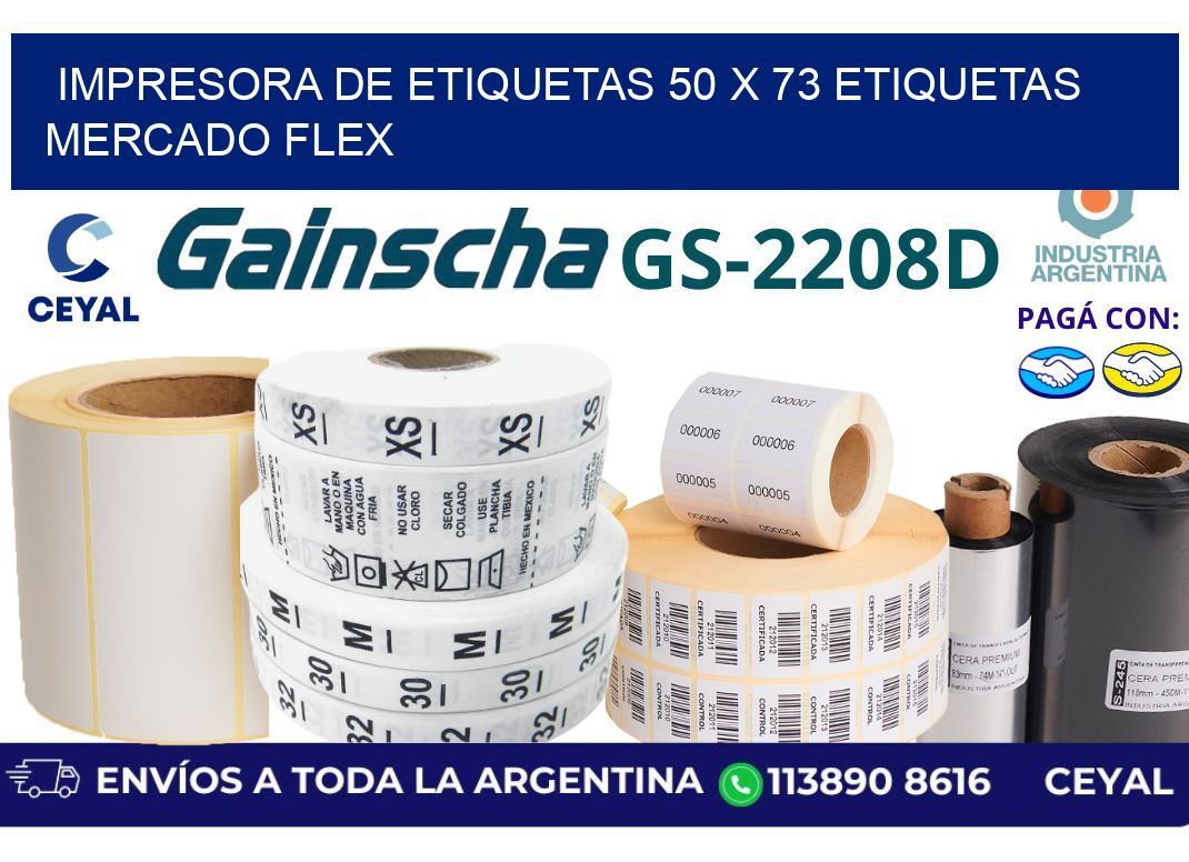 impresora de etiquetas 50 x 73 etiquetas mercado flex