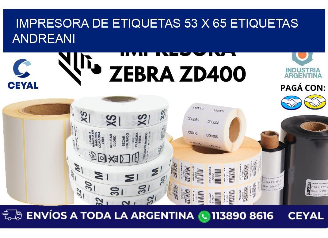impresora de etiquetas 53 x 65 etiquetas andreani