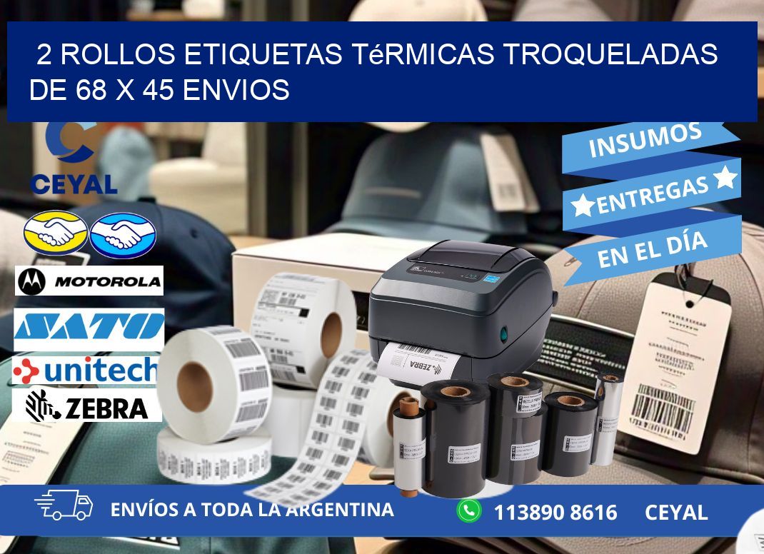2 Rollos Etiquetas Térmicas Troqueladas De 68 x 45 ENVIOS