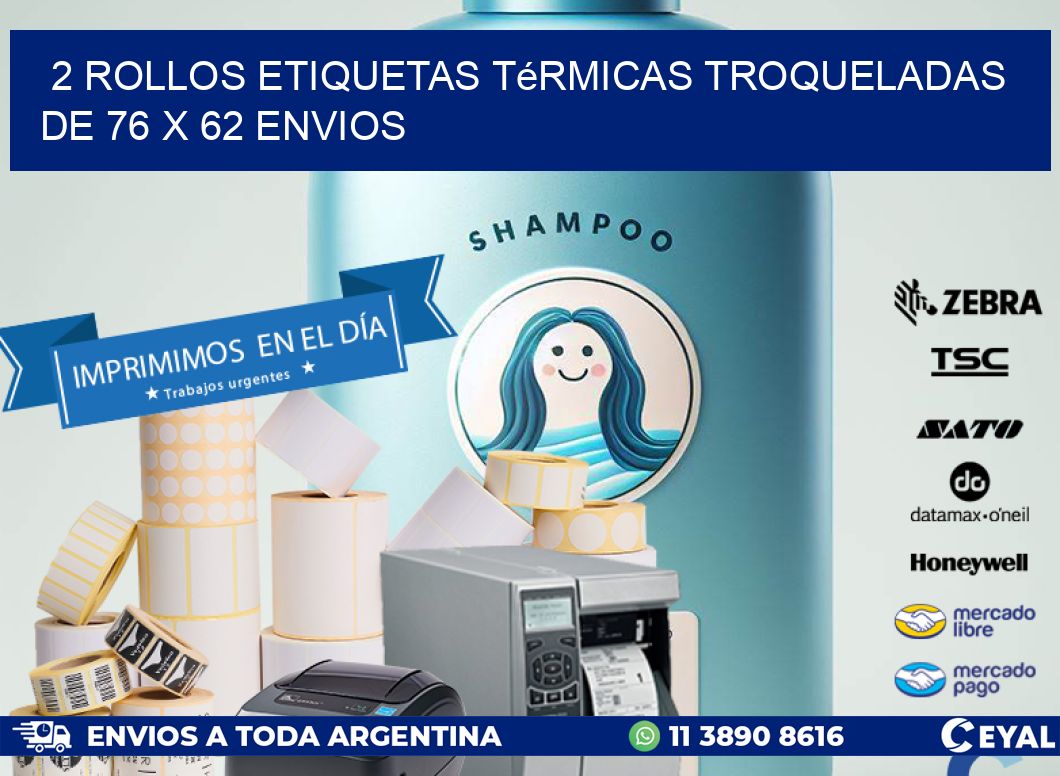2 Rollos Etiquetas Térmicas Troqueladas De 76 x 62 ENVIOS