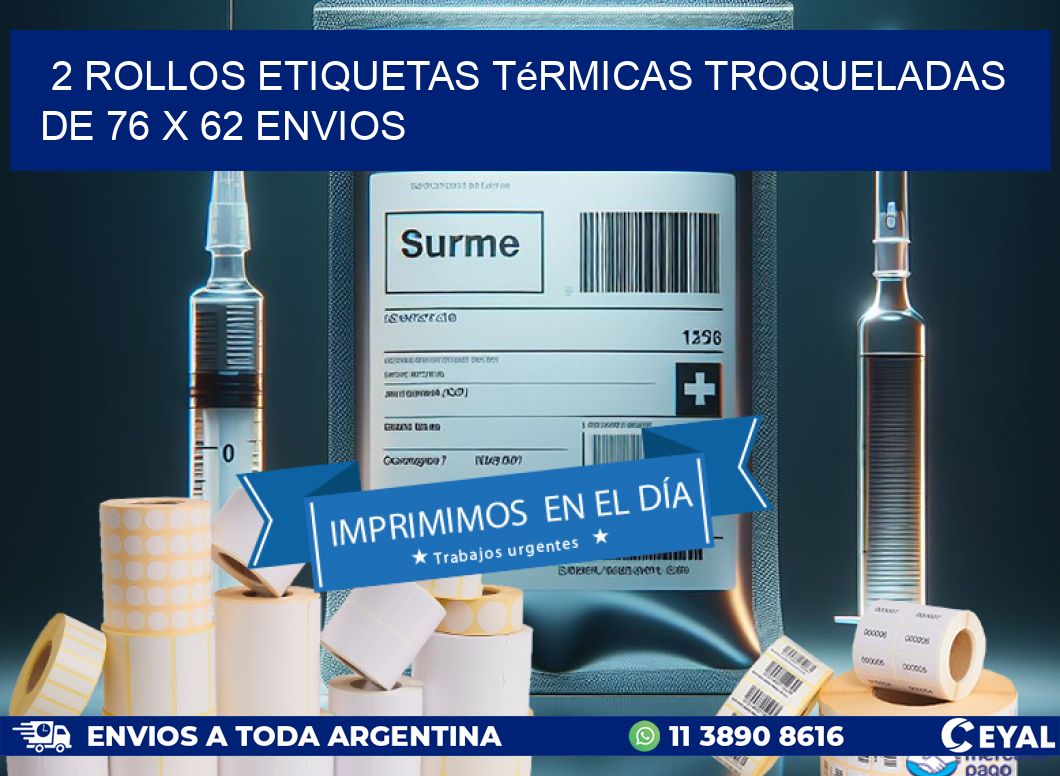 2 Rollos Etiquetas Térmicas Troqueladas De 76 x 62 ENVIOS