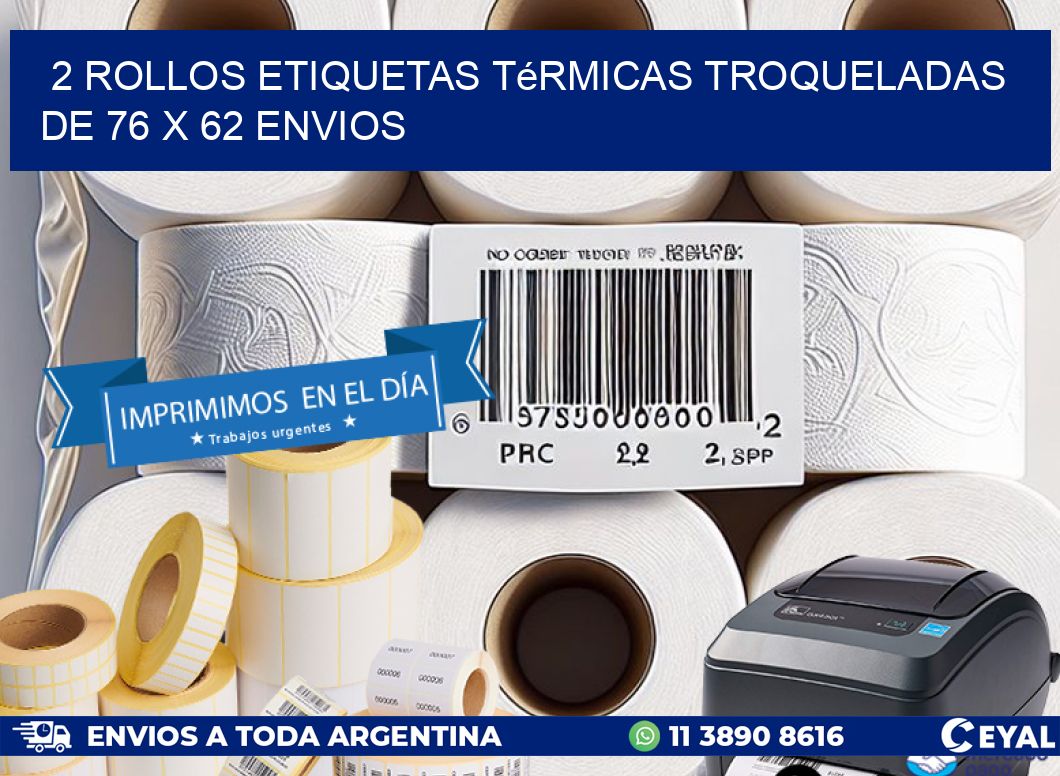 2 Rollos Etiquetas Térmicas Troqueladas De 76 x 62 ENVIOS