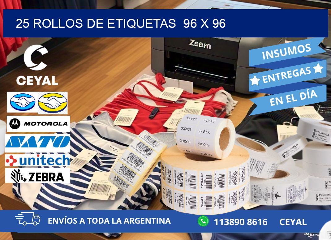 25 ROLLOS DE ETIQUETAS  96 x 96