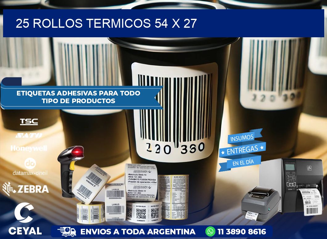 25 ROLLOS TERMICOS 54 x 27